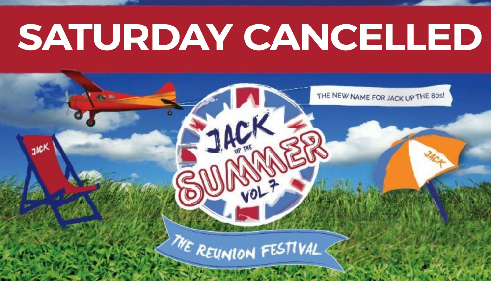 JACK UP THE SUMMER CANCELLED FOR SATURDAY OVER SAFETY FEARS