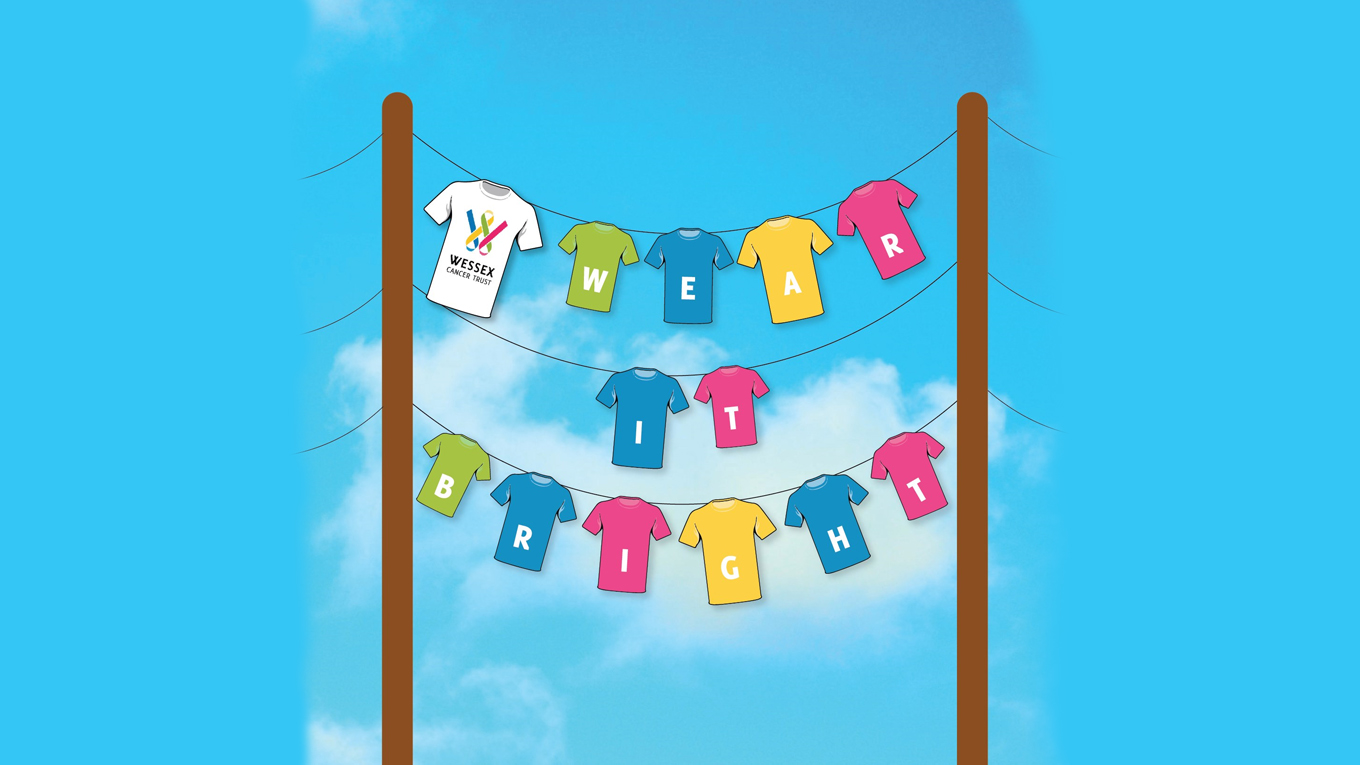 WEAR IT BRIGHT FOR WESSEX CANCER TRUST