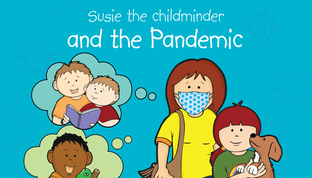 TEACH CHILDREN PANDEMIC SAFETY WITH SUSIE THE CHILDMINDER
