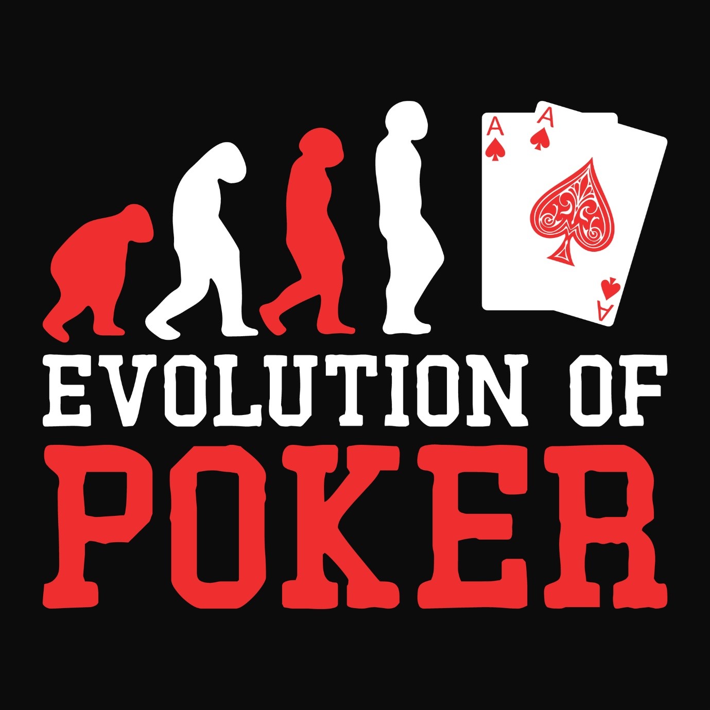 THE EVOLUTION OF POKER