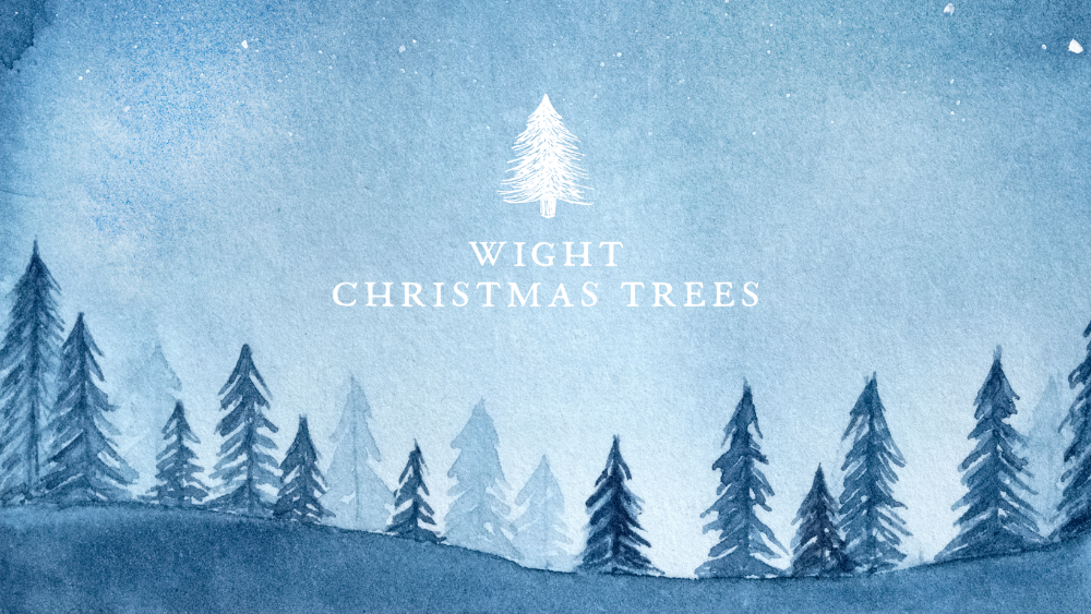 WIGHT CHRISTMAS TREES TO DONATE £5 FROM EVERY SALE TO POP-UP SOUP KITCHEN