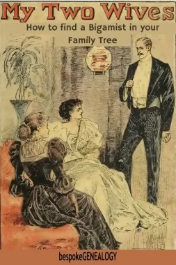 How-to-find-a-bigamist-in-your-family-tree-min