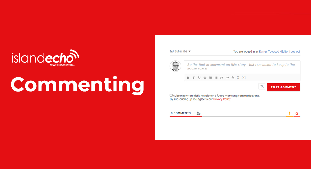 COMMENTING IS BACK! HOW YOU CAN HAVE YOUR SAY ON ISLAND ECHO ARTICLES