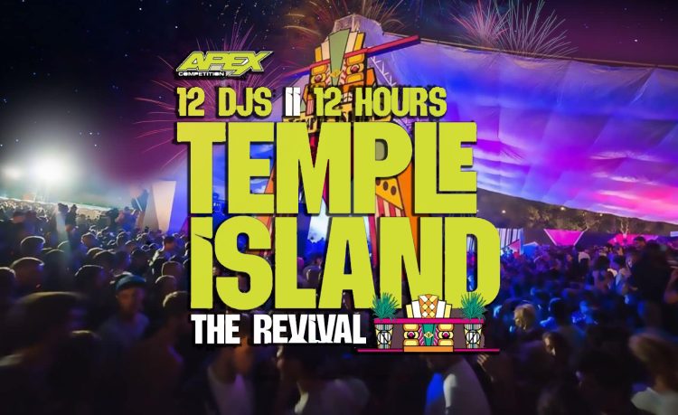 APEX’S TEMPLE ISLAND TO BRING BESTIVAL VIBES BACK TO THE ISLAND